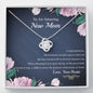 To Amazing New Mom, Gift From Best Friend, Love Knot