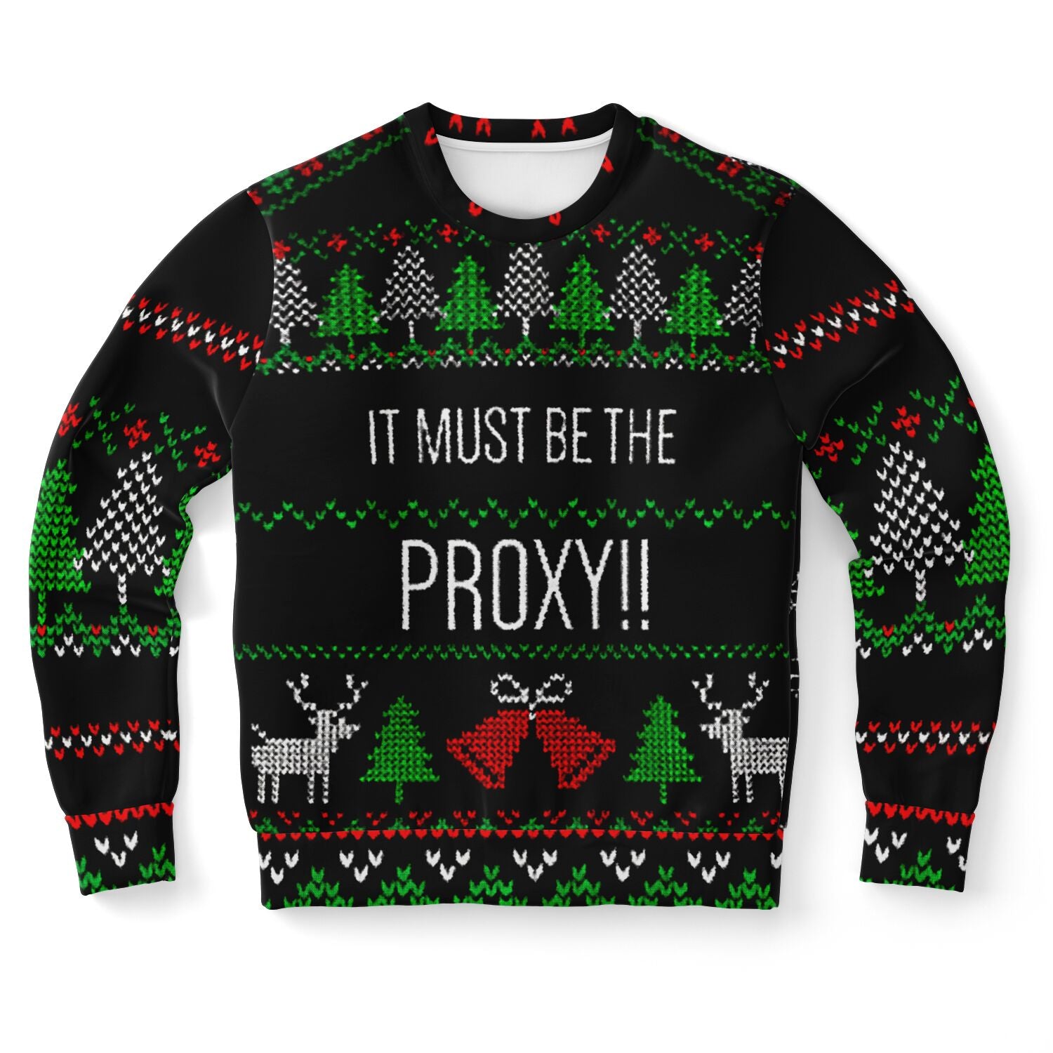 Tech Ugly Sweatshirt | It Must Be The Proxy Christmas SweatShirt