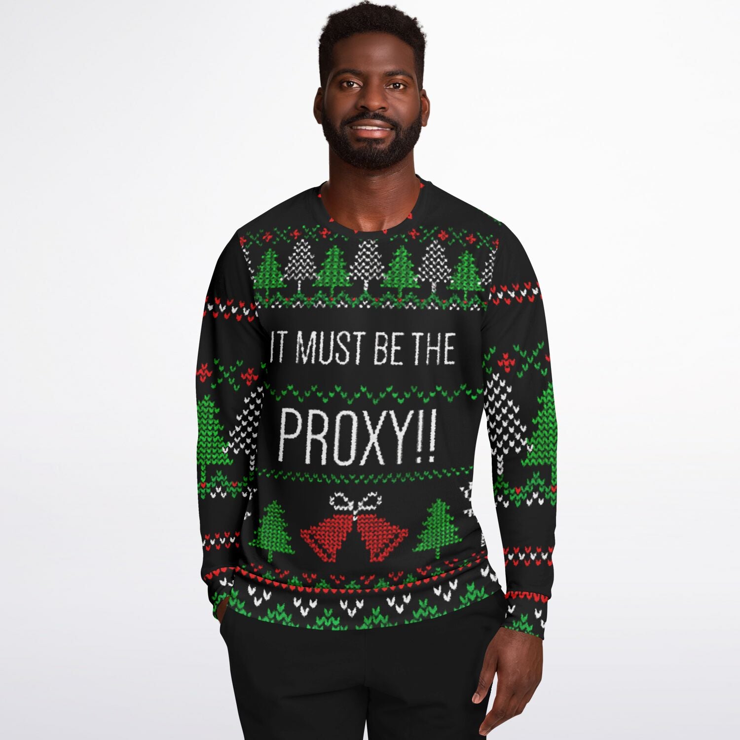 Tech Ugly Sweatshirt | It Must Be The Proxy Christmas SweatShirt